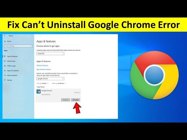 How to Fix Can’t Uninstall Google Chrome Error in Windows 10