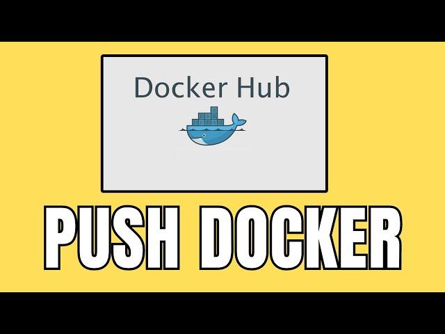 How to Push Docker Image to Docker Hub