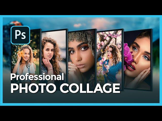 How to Create a PROFESSIONAL PHOTO COLLAGE in Adobe Photoshop | Photoshop CC Tutorial