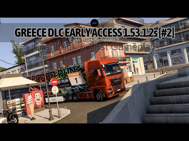 Greece Dlc [Early Access] Euro Truck Simulator 2 - First Look & First Gameplay. [1.53.1.2s] #2