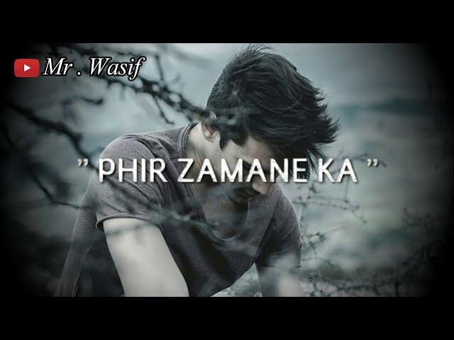 TUM HI ANAA Whatsapp States ||Sad Song ||Whatsapp Status|| Mr.Wasif