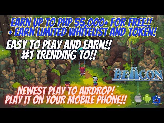 #1 TRENDING - EARN UP TO PHP 55K+ ON THIS NEW PLAY 2 AIRDROP ON MOBILE PHONE -EASY TO EARN AND PLAY!