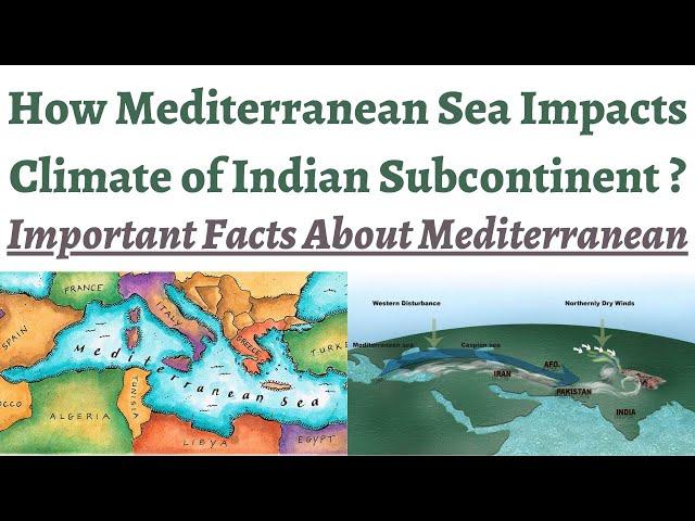 How Mediterranean contributes to Winter Rainfall in India, Interesting facts about Mediterranean Sea