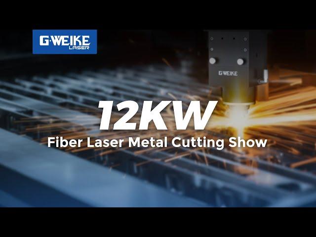 Discover the Gweike 12kW Fiber Laser Cutter