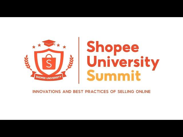 What are the Innovation & Best Practices of Online Selling | Shopee University Summit