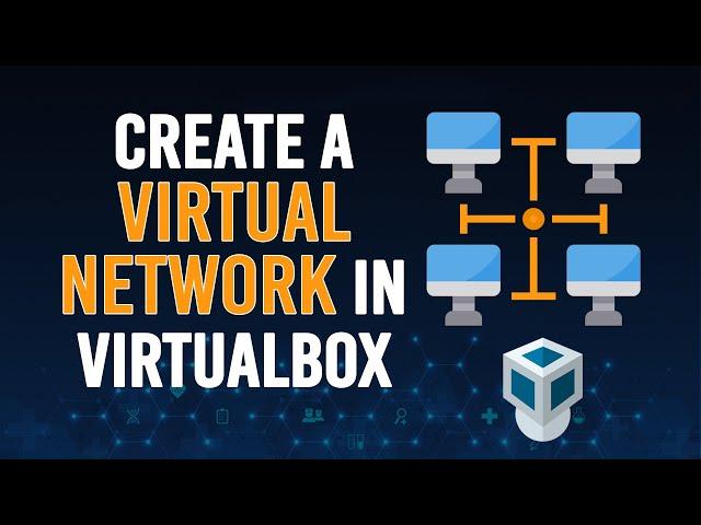 Create a Virtual Network in VirtualBox | Internal Network in VBox