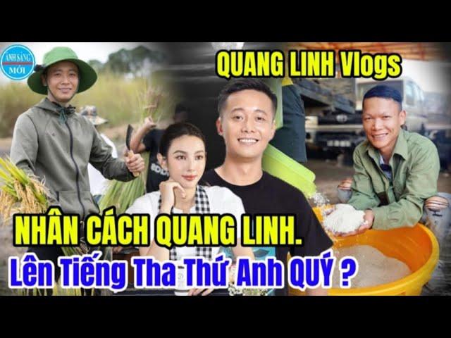 QUANG LINH Vlogs Lên Tiếng THA THỨ Cho Anh Quý. Nhân Cách Đáng Quý Khi Một Chuyện Cũ Được Nhắc Lại.