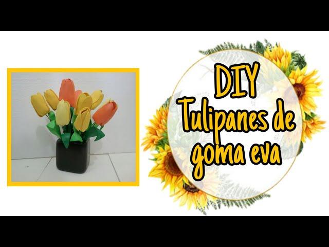 DIY TULIPANES DE GOMA EVA / HOME CRAFTS