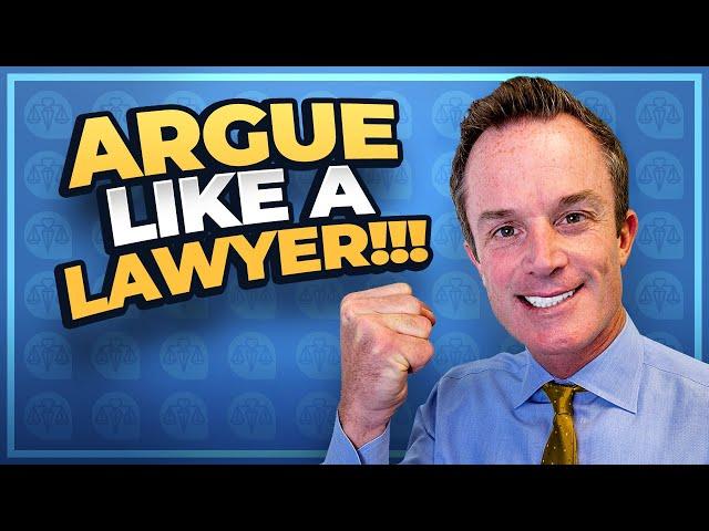 How to Argue Like a Lawyer