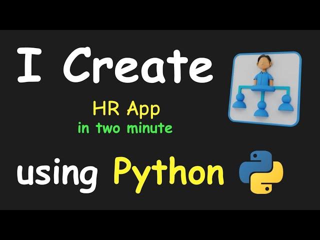 I CREATE HR APP IN 2 MIN USING PYTHON & LEARN PYTHON BY BUILDING SIMPLE PROJECTS