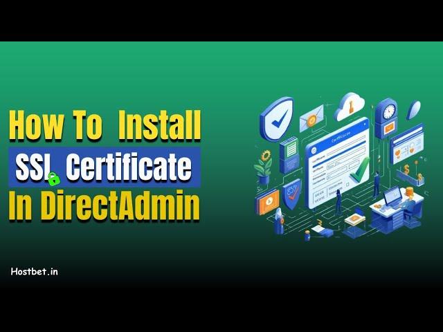 How to Install SSL Certificate on website using DirectAdmin | HostBet