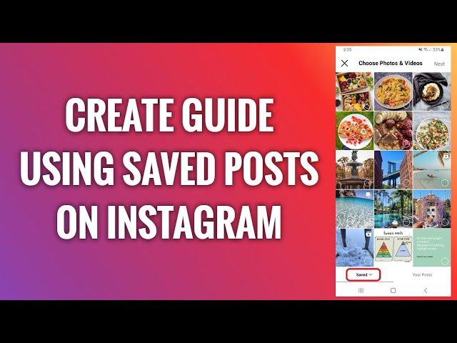 How To Create Guide Using Saved Posts On Instagram