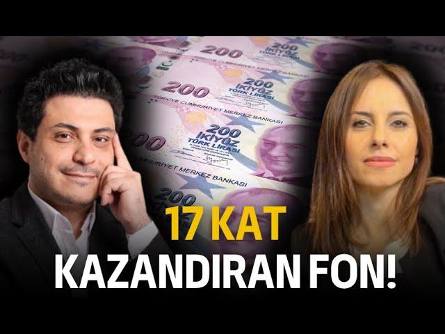 17 kat kazandıran fon! Bu fonları alırsanız doğru yatırım yaparsınız ! Mert Başaran - Selma Çelik