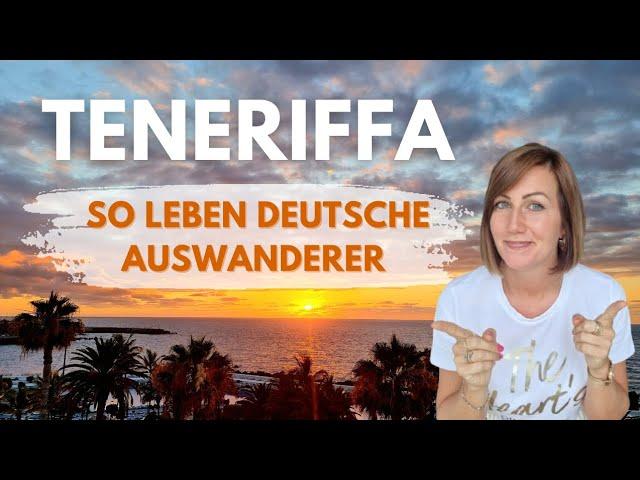 Auswandern nach Teneriffa - So leben die Deutschen #auswandern #Teneriffa
