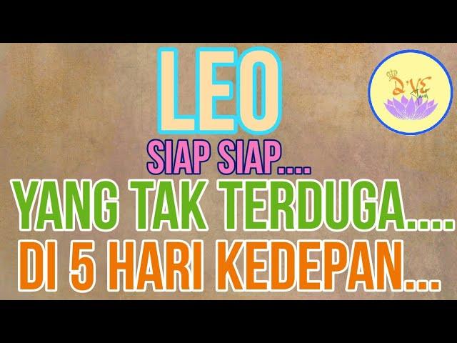 ZODIAK LEO - WAHH..BERSIAPLAH.. AKHIRNYA..5 HARI KEDEPAN KAMU AKAN..#tarot#zodiak#leo#leotarot