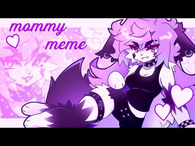 MOMMY // animation meme