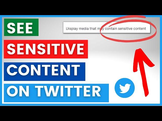 How To See Sensitive Content On Twitter? [in 2024]