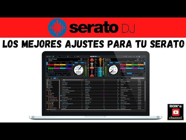 Los Mejores Ajustes Para Tu Serato