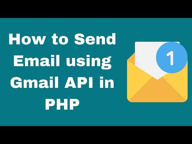 How to Send Email using Gmail API in PHP