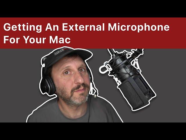 Getting An External Microphone For Your Mac