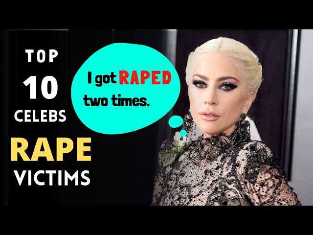 Rape Victims In Hollywood including Lady Gaga