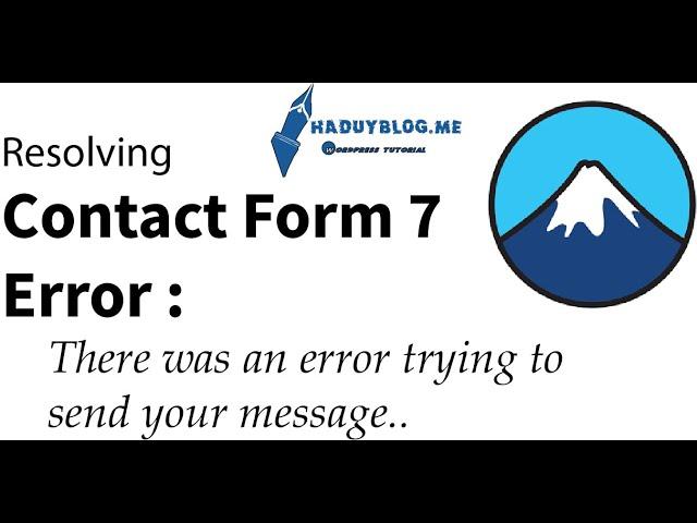 How to resolving an error "There was an error trying to send your message.." contact form 7 (2022 )