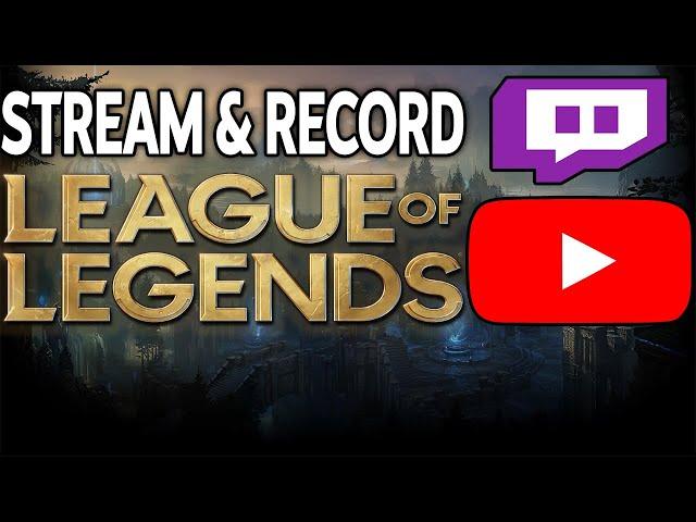 HOW TO Stream & Record League of Legends in 2024 using OBS Studio