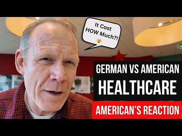 SHOCKING HEALTHCARE DIFFERENCES BETWEEN GERMAN UNIVERSAL HEALTHCARE vs American Private Healthcare