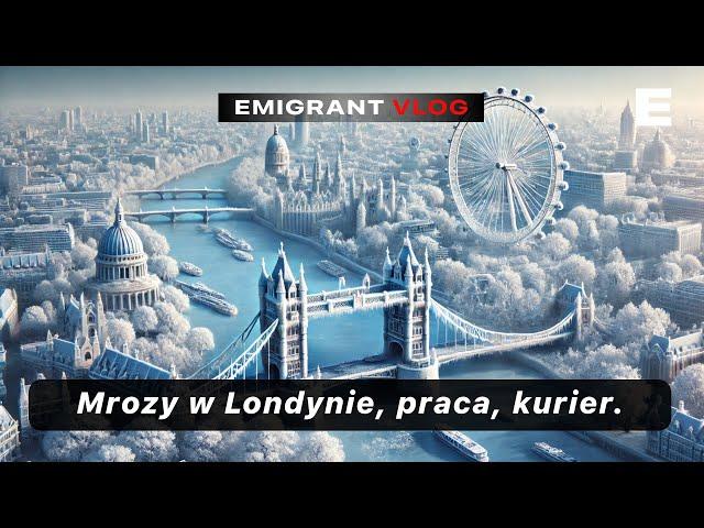 Mrozy w Londynie, sobota w pracy | EMIGRANT VLOG #vlog #życie #dzieńdobry #codzienność #emigracja