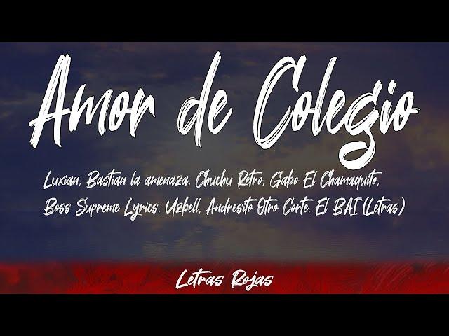 Luxian, Bastian la amenaza, Gabo El Chamaquito - Amor de Colegio (Lyrics / Letra) #WingLyrics