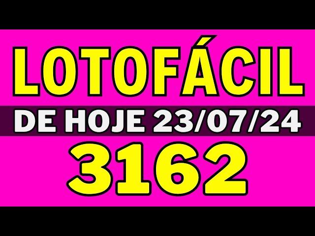 Lotofácil 3162 - Resultado da lotofacil de hoje 3162 (23-07-24)