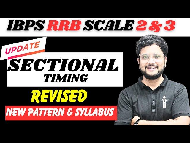 SECTIONAL TIME Introduction in IBPS RRB Scale 2 GBO & Scale 3 || New Exam Pattern 2024