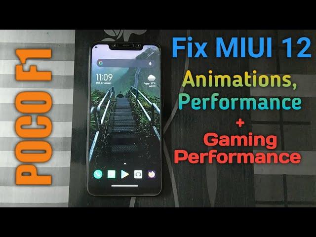 (POCO F1) Fixing MIUI 12 | Animations, Performance, 7+ hr SOT | Root required