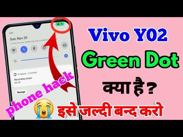 how to remove green dot in vivo y02, vivo y02 me green dot kya hai