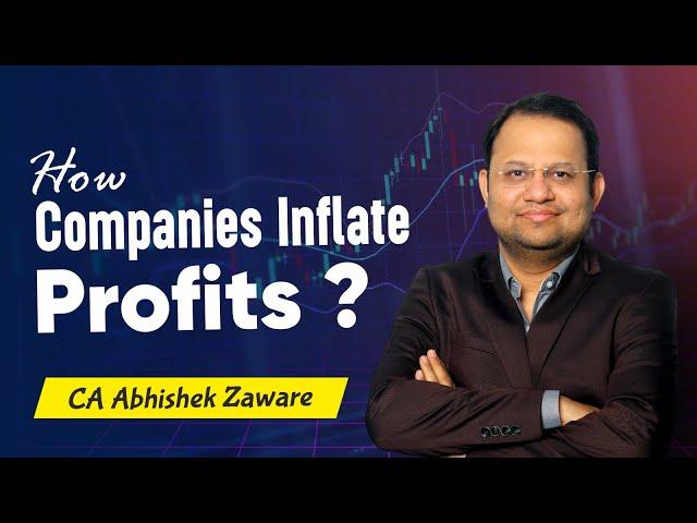 How companies inflate profits? | CA Abhishek Zaware