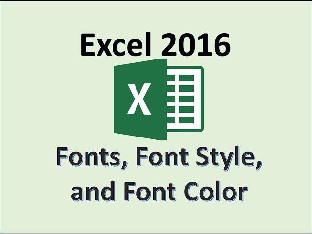 Excel 2016 - Font Style - How To Change Font Color & Size, Theme, Merge & Center, Italicize & Format