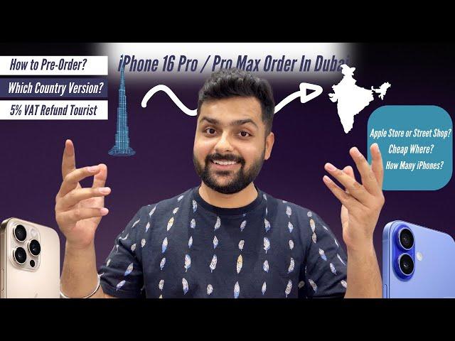 How To Pre Order iPhone 16 Pro & iPhone 16 Pro Max From Dubai - Price In Dubai & More!