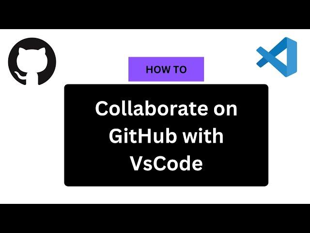 How To Collaborate On GitHub With VSCode