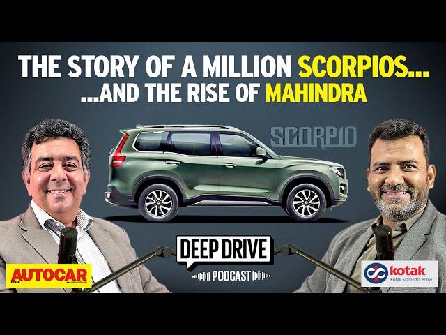 How the Scorpio transformed Mahindra | Deep Drive Podcast Ep. 22 | Autocar India