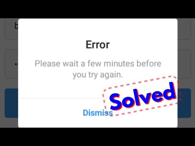 Fix instagram error please wait a few minutes before you try again problem solved