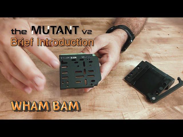 Introducing the MUTANT™ V2