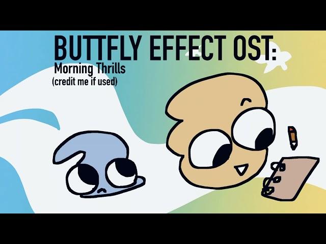 Buttfly Effect OST: Morning Thrills