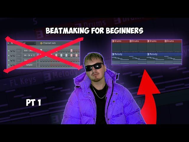 The COMPLETE Beginner's Guide to Making Beats In FL STUDIO (Late 2022)