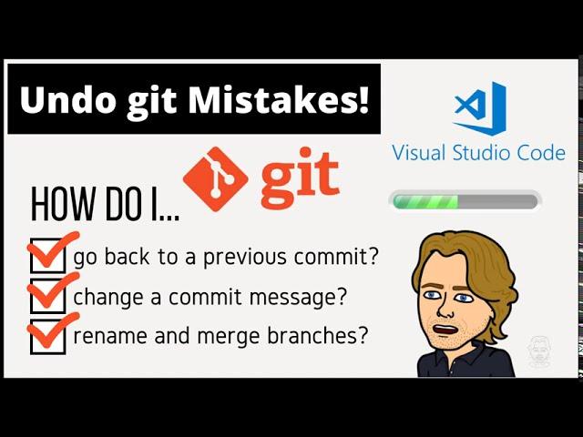 Git Tutorial: How to Undo Git Commits, Rename a Git Branch and Checkout a Previous Commit