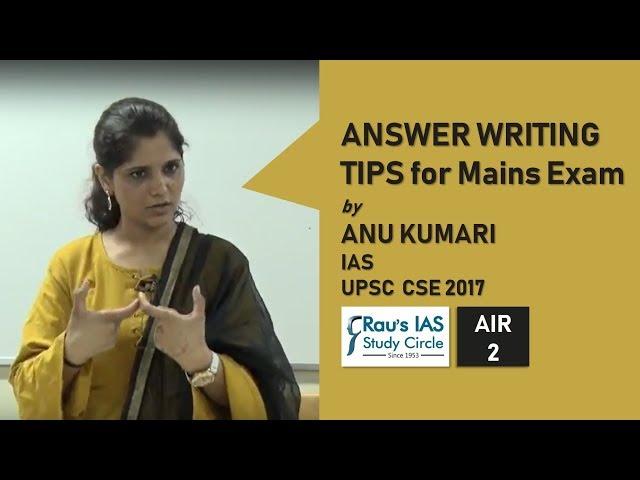 AIR 2, IAS 2017, Anu Kumari’s tips for Answer writing in UPSC Mains – Rau’s IAS