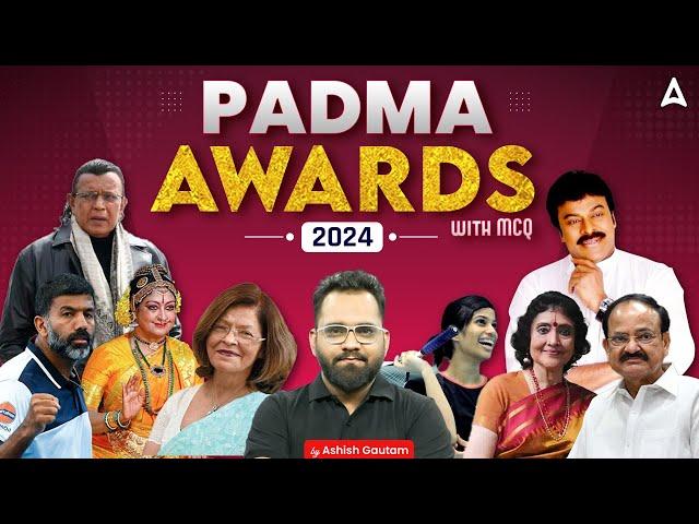 Padma Awards 2024 Current Affairs | Padma Awards 2024 List | Padma Awards 2024 MCQ by Ashish Sir