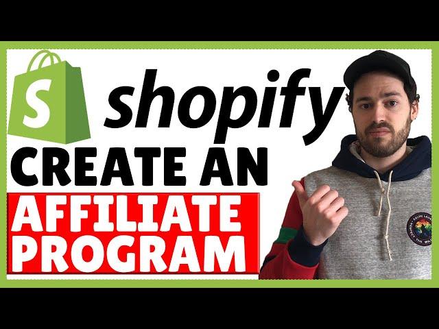 How To Start An Affiliate Program For Your Shopify Store (Full Tutorial)