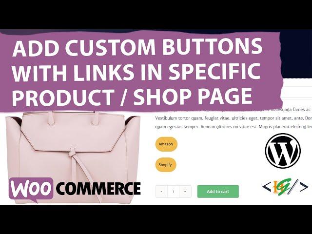 How to Add Custom Buttons With Link in Specific Products and Shop Page in WooCommerce WordPress