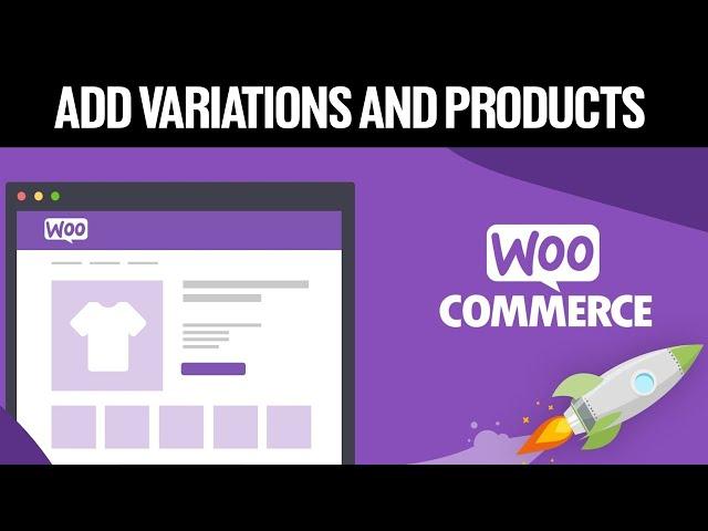 How To Add Products And Variations on Woocommerce 2024!