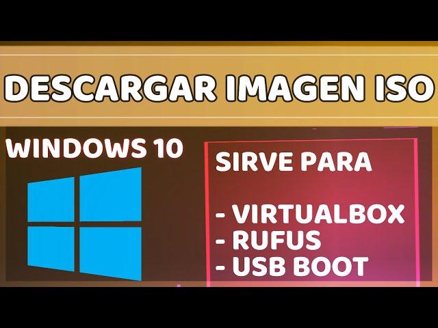 DESCARGAR IMAGEN ISO de WINDOWS 10 pro-home 64 y 32 bits para VirtualBox/Rufus desde microsoft 2024